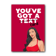 You've Got A Text Card